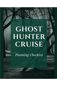 Ghost Hunter Cruise Planning Checklist