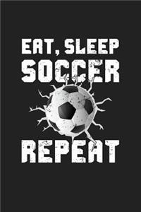 Eat Sleep Soccer Repeat