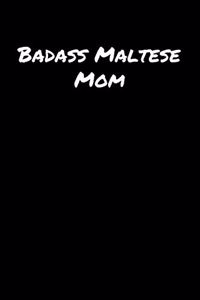 Badass Maltese Mom
