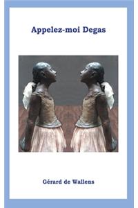 Appelez-moi Degas