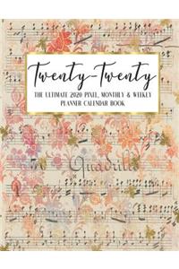 Twenty - Twenty The Ultimate 2020 Pixel Monthly & Weekly Planner Calendar Book