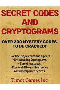 Secret Codes and Cryptograms Over 200 Mystery Codes To Be Cracked