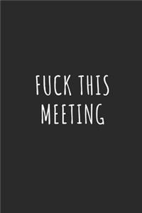 Fuck This Meeting