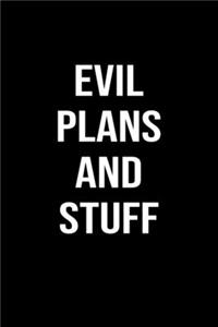 Evil Plans and Stuff