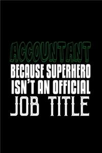 Accountant. Because superhero isn't an official job title
