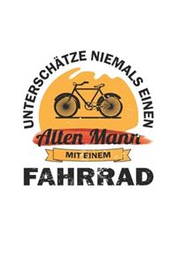 Unterschätze niemals einen alten Mann mit einem Fahrrad