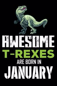 Awesome T-Rexes Are Born in January