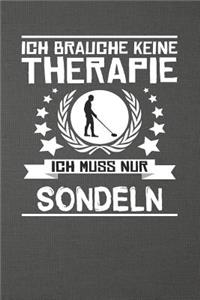 Ich Brauche Keine Therapie Ich Muss Nur Sondeln