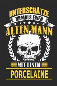 Unterschätze Niemals Einen Alten Mann Mit Einem Porcelaine