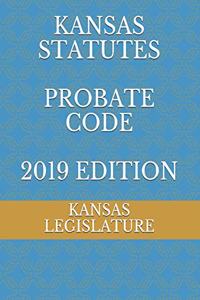 Kansas Statutes Probate Code 2019 Edition