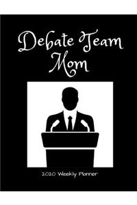 Debate Team Mom 2020 Weekly Planner