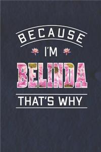 Because I'm Belinda That's Why