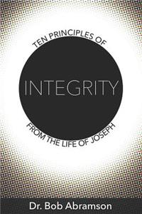 Ten Principles of Integrity from the Life of Joseph