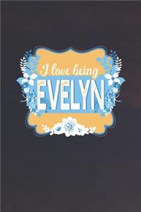 I Love Being Evelyn