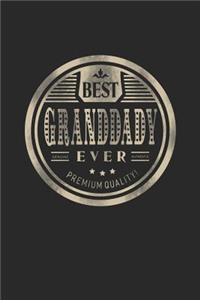 Best Granddady Ever Genuine Authentic Premium Quality