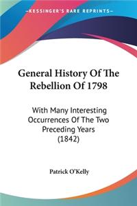 General History Of The Rebellion Of 1798