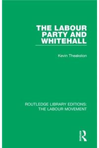 Labour Party and Whitehall