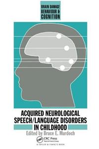 Acquired Neurological Speech/Language Disorders in Childhood