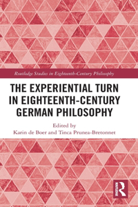 Experiential Turn in Eighteenth-Century German Philosophy