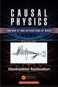 Causal Physics : Photons By Non-Interactions Of Waves