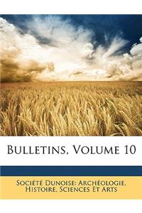 Bulletins, Volume 10