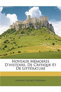 Noveaux Mémoires D'histoire, De Critique Et De Littérature