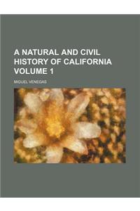 A Natural and Civil History of California Volume 1