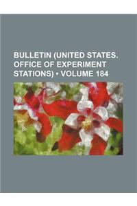 Bulletin (United States. Office of Experiment Stations) (Volume 184)