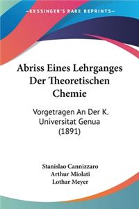 Abriss Eines Lehrganges Der Theoretischen Chemie