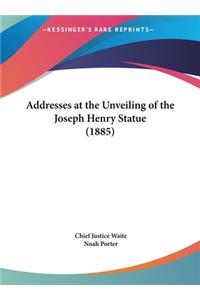 Addresses at the Unveiling of the Joseph Henry Statue (1885)