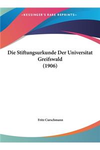 Stiftungsurkunde Der Universitat Greifswald (1906)