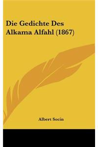 Die Gedichte Des Alkama Alfahl (1867)