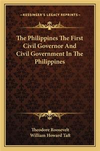The Philippines the First Civil Governor and Civil Government in the Philippines