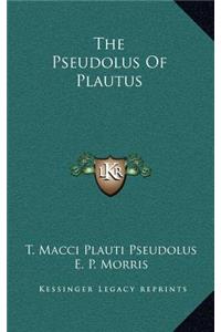 The Pseudolus of Plautus