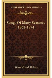 Songs of Many Seasons, 1862-1874