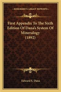First Appendix To The Sixth Edition Of Dana's System Of Mineralogy (1892)