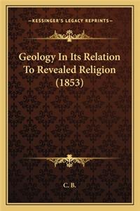 Geology in Its Relation to Revealed Religion (1853)