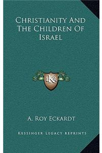 Christianity and the Children of Israel