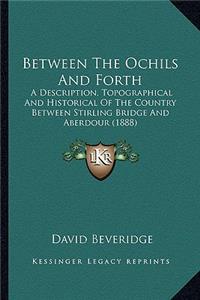 Between the Ochils and Forth