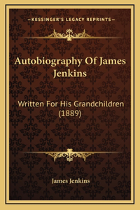 Autobiography Of James Jenkins