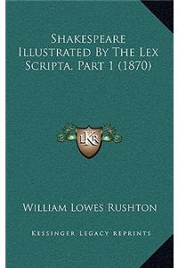 Shakespeare Illustrated By The Lex Scripta, Part 1 (1870)