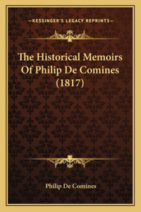 Historical Memoirs Of Philip De Comines (1817)
