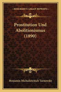 Prostitution Und Abolitionismus (1890)