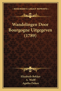 Wandelingen Door Bourgogne Uitgegeven (1789)