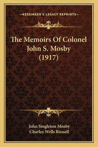 Memoirs Of Colonel John S. Mosby (1917)