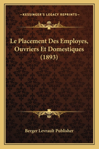 Placement Des Employes, Ouvriers Et Domestiques (1893)
