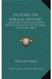 Lectures On Biblical History