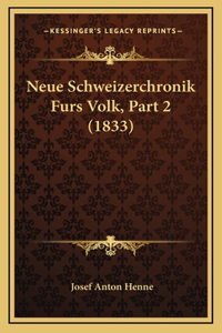 Neue Schweizerchronik Furs Volk, Part 2 (1833)