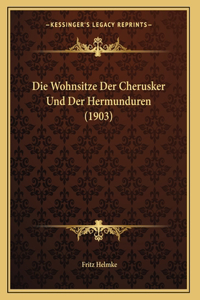 Die Wohnsitze Der Cherusker Und Der Hermunduren (1903)
