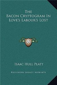 The Bacon Cryptogram In Love's Labour's Lost